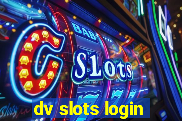 dv slots login